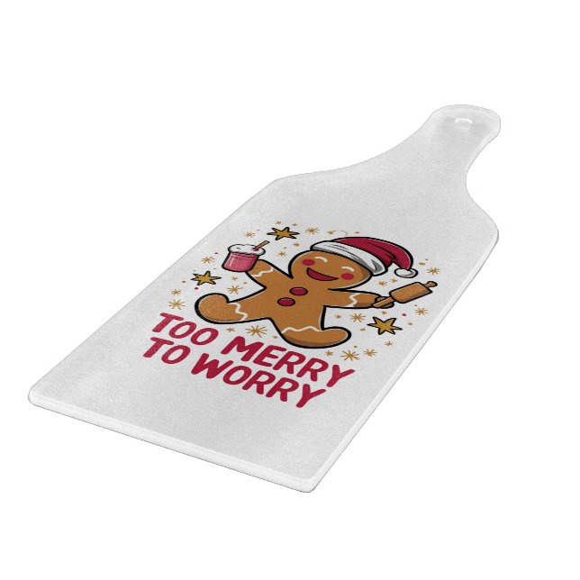Too Merry To Worry Funny Gingerbread Christmas Cutting Board (Corner)