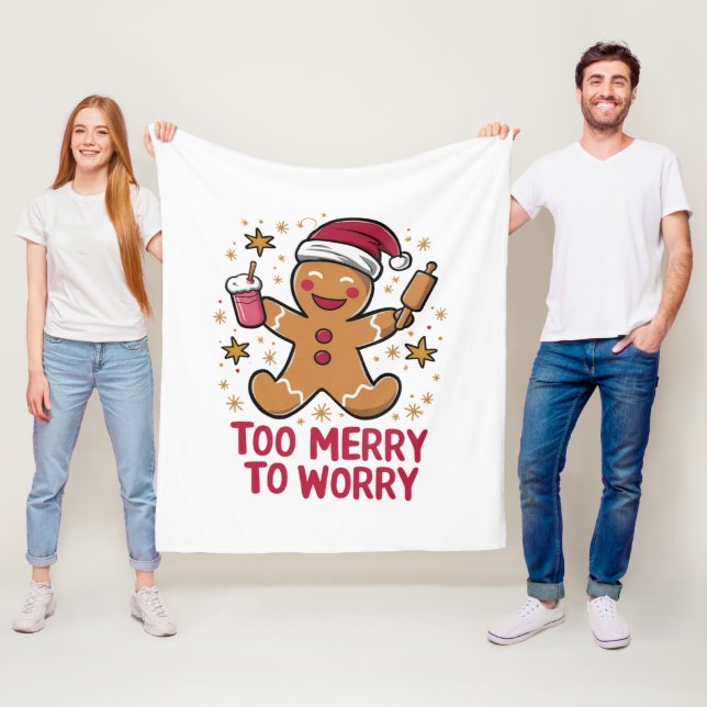 Too Merry To Worry Funny Gingerbread Christmas Fleece Blanket (In Situ)