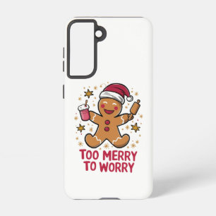 Too Merry To Worry Funny Gingerbread Christmas Samsung Galaxy S21 Case