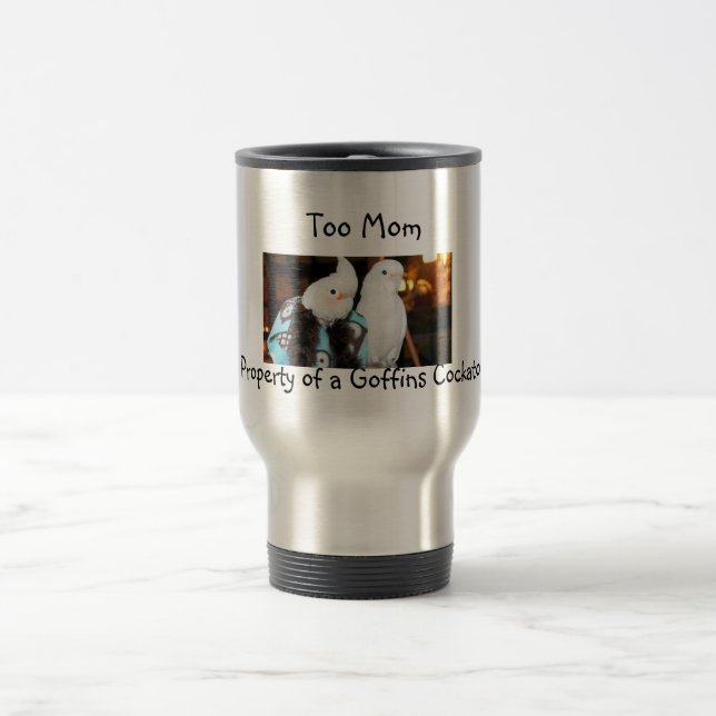 Too Mom - Property of a goffin cockatoo mug (Center)