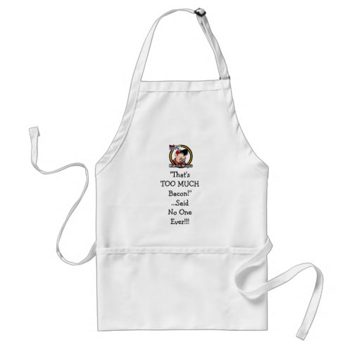 Too much Bacon Apron