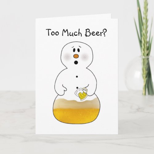 Too Much Beer Christmas Card