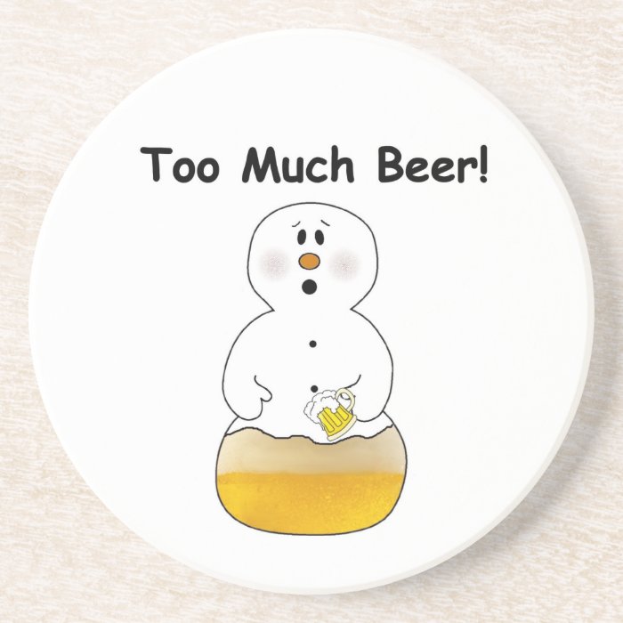 Too Much Beer Coaster