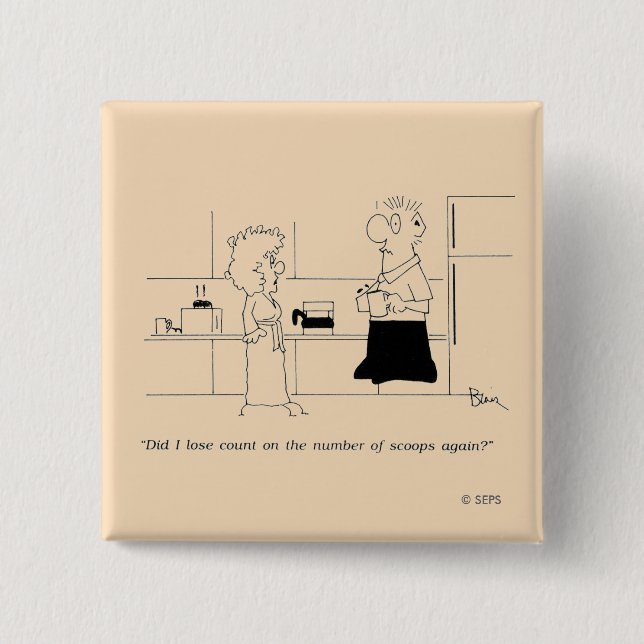 Too Much Coffee Pinback Button (Front)