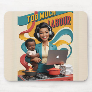 Too Much Labour — Retro Woman Illustration Mouse Pad