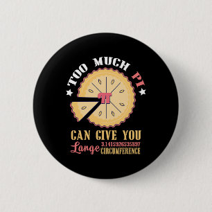 Too Much Pi Can Give Large Circumference Funny Pi  Button