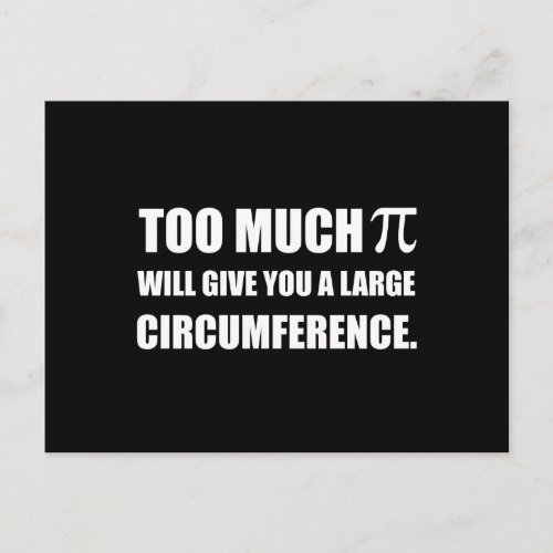 Too Much Pi Symbol Circumference Postcard