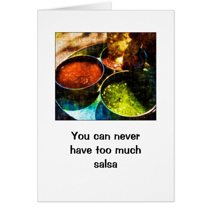 Too Much Salsa Birthday Cards