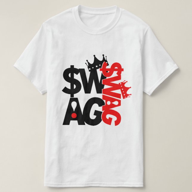 Too Much Swagger  T-Shirt (Design Front)