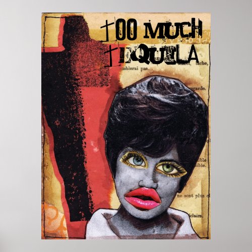 Too Much Tequila Art Collage Poster Print