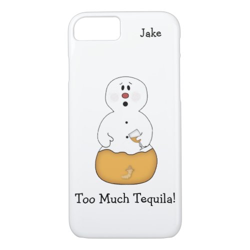 Too Much Tequila Snowman iPhone 7 Case