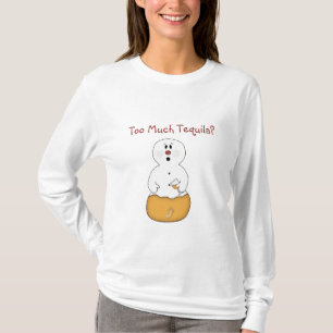 Too Much Tequila Snowman Shirt