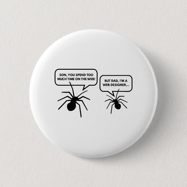 Too Much Time On The Web Button (Front)