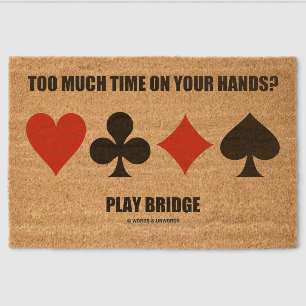 Too Much Time On Your Hands? Play Bridge Fiber Doormat