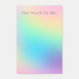 "Too Much To Do" Pastel Rainbow Gradient Post-it Notes