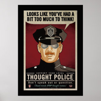 Too Much To Think Thought Police Poster