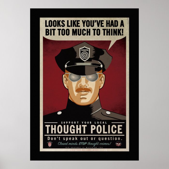 Too Much To Think Thought Police Poster