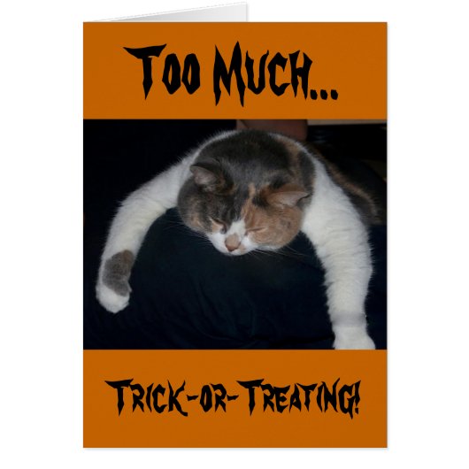 Too Much Trick-or-Treating! Cards (Front)