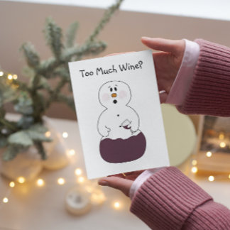 Too Much Wine Christmas Card