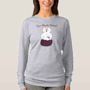 Too Much Wine T-Shirt