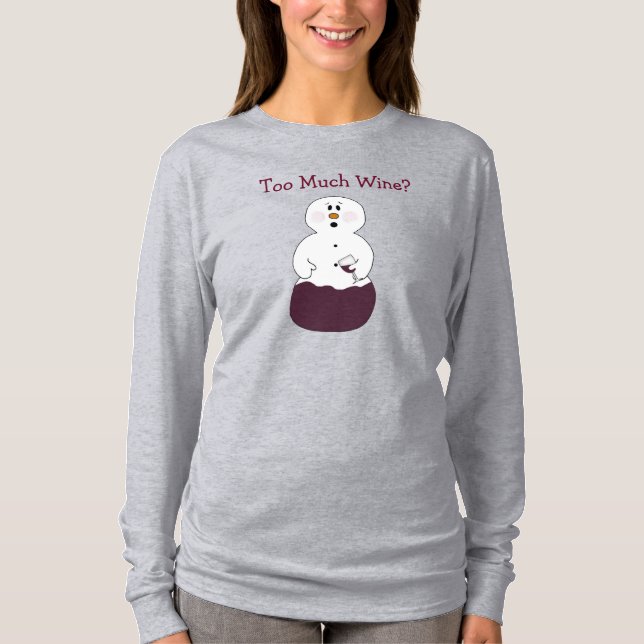 Too Much Wine T-Shirt (Front)