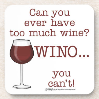 Too Much Wine? WINO Coaster