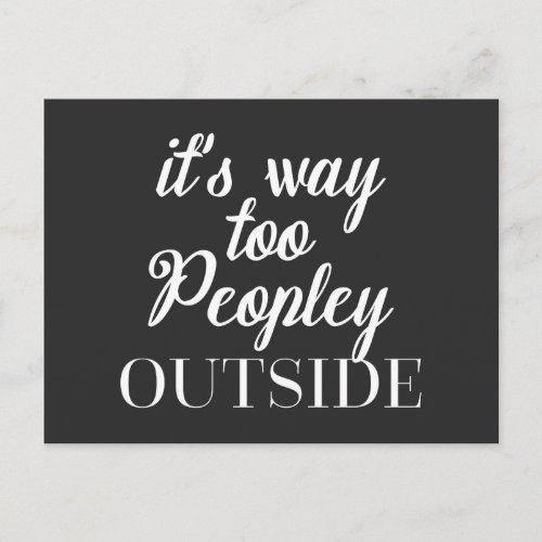 Too Peopley Outside Funny Quote Postcard