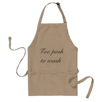 Too posh to wash (the dishes!) Apron