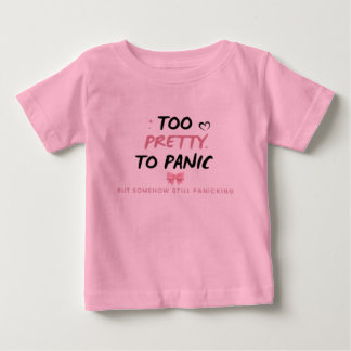 Too Pretty To Panic Sticker | Funny Coquette Menta Baby T-Shirt