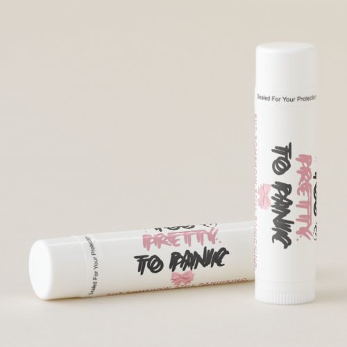 Too Pretty To Panic Sticker | Funny Coquette Menta Lip Balm