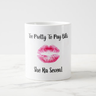 Too Pretty To Pay Bills Giant Coffee Mug
