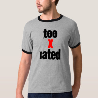 Men's X Rated T-Shirts | Zazzle