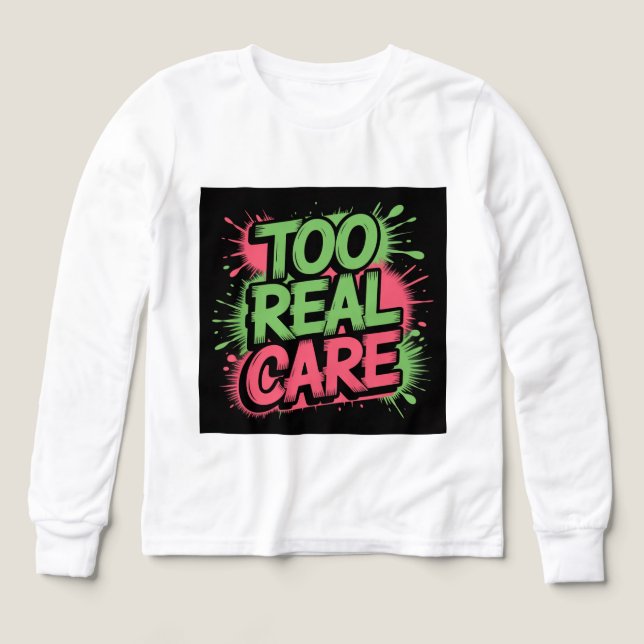 Too Real Care Tri-Blend Shirts (Design Front)