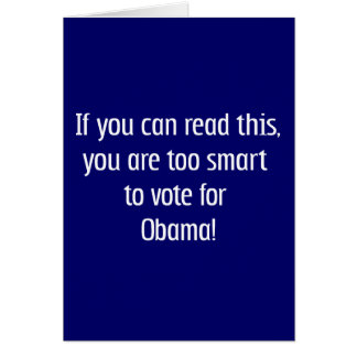 Too smart for Obama t-shirts, pins and more Cards