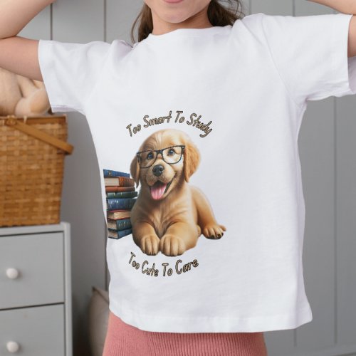 Too Smart To Study Too Cute To Care T_Shirt