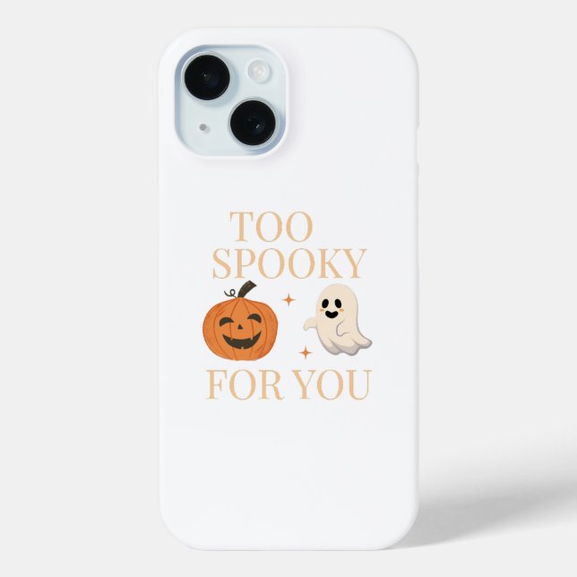 Too Spooky for You Phone Case (Back)