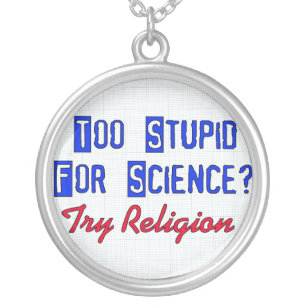 Too Stupid For Science Silver Plated Necklace