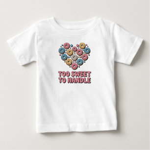 Too Sweet to Handle   Donut Baby T-Shirt