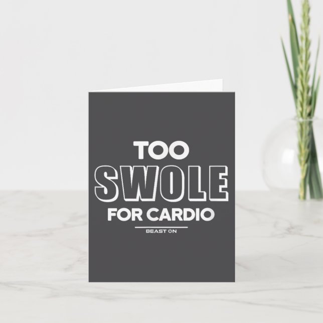 Too Swole For Cardio Training Gym Fitness Motivati Card (Front)
