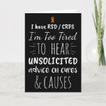 Too Tired For Unsolicited Advice Rsd Crps Awarenes Card
