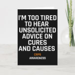 Too Tired For Unsolicited Advice Rsd Crps Awarenes Card