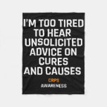 Too Tired For Unsolicited Advice Rsd Crps Awarenes Fleece Blanket