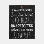 Too Tired For Unsolicited Advice Rsd Crps Awarenes Fleece Blanket