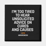 Too Tired For Unsolicited Advice Rsd Crps Awarenes Magnet