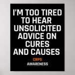Too Tired For Unsolicited Advice Rsd Crps Awarenes Poster