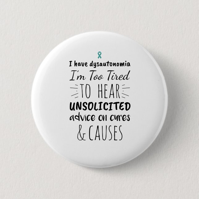 Too Tired To Hear Unsolicited Advice Button (Front)