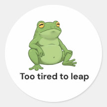 Too tired to leap
