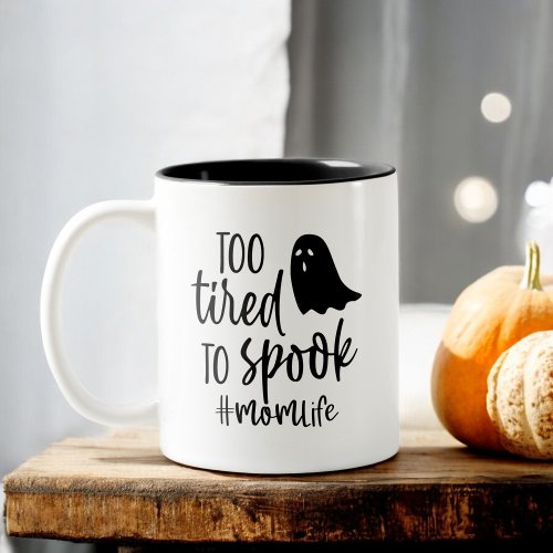 Too Tired To Spook Mom Life Funny Halloween Two_Tone Coffee Mug