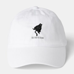 Too Tired to Think - Funny Exhausted Black Cat Hat