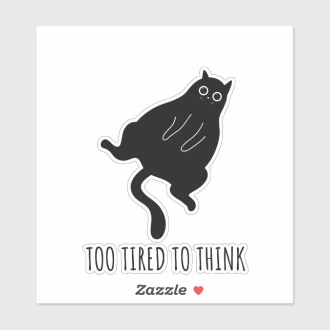 Too Tired to Think - Funny Exhausted Black Cat Sticker (Sheet)